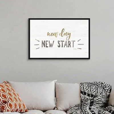New Day - New Start by Marla Rae - Textual Art Print on Canvas Gracie Oaks Format: Black Framed, Size: 26x22 H x 38x22 W x 1.75x2