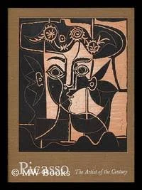 Picasso: the Artist of the Century [Book]