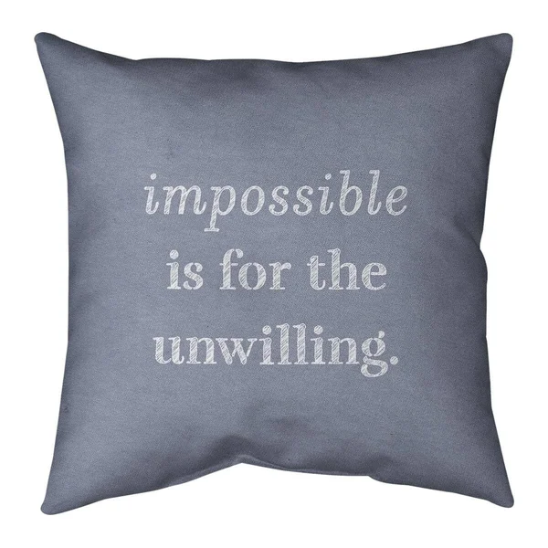 Quotes Handwritten Impossible Quote Pillow (Indoor/Outdoor) - 18 x 18 - Square - Zipper Closure - Large - Polyester - UV Resista