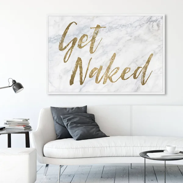 Oliver Gal 'Get Naked - Bathroom' Typography and Quotes Wall Art Framed Print Funny Quotes and Sayings - Gold - White - 56 x 38