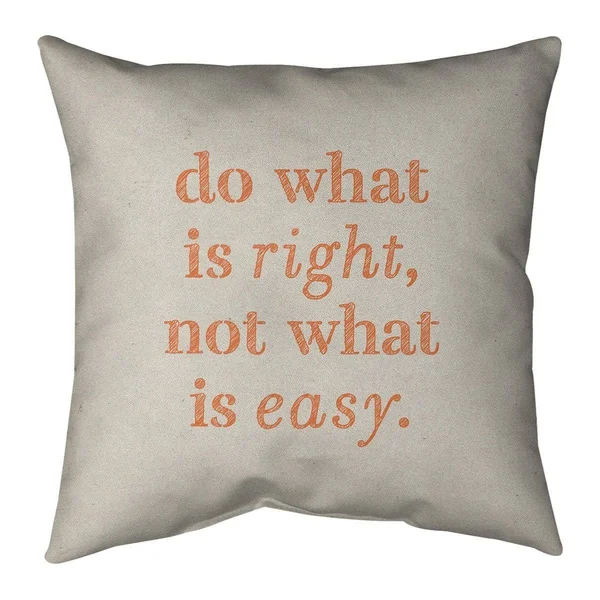 Quotes Handwritten Do What Is Right Quote Pillow (Indoor/Outdoor) - 18 x 18 - Square - Zipper Closure - Large - Polyester